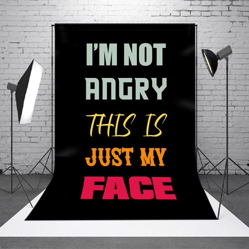 Im Not Angry Face Backdrop for Parties